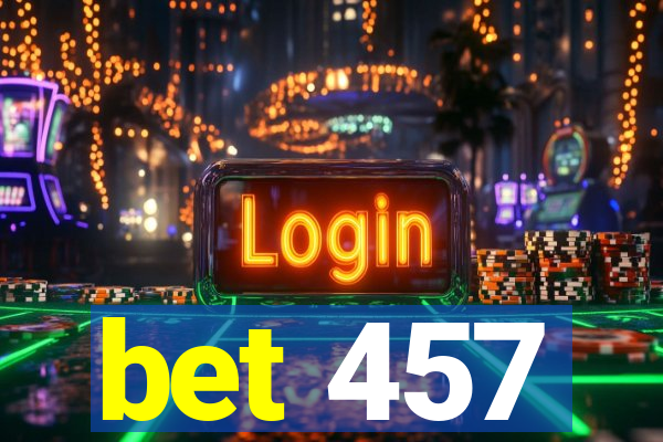 bet 457